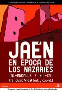 JAEN EN EPOCA DE LOS NAZARIES. AL - ANDALUS S.XIII-XV