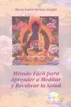 METODO FACIL PARA APRENDER A MEDITAR Y RECOBRAR LA SALUD