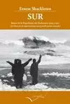 SUR. RELATO DE LA EXPEDICION DEL ENDURANCE 1914-1917