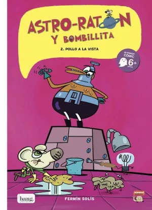 ASTRO-RATÓN Y BOMBILLITA 2 ¡POLLO A LA VISTA!