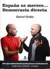 ESPAÑA SE MERECE...DEMOCRACIA DIRECTA
