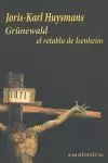 GRÜNEWALD. EL RETABLO DE ISENHEIM