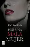 POR UNA MALA MUJER
