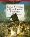 TOROS, VERBENAS Y OTRAS FIESTAS POPULARES