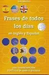 FRASES DE TODOS LOS DIAS EN INGLES Y ESPAÑOL. CON TRANSCRIPCION FONETICA EN AMBO