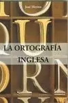ORTOGRAFIA INGLESA, LA
