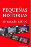 PEQUEÑAS HISTORIAS EN INGLÉS BÁSICO