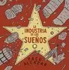 INDUSTRIA DE LOS SUEÑOS, LA