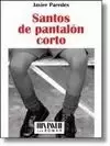 SANTOS DE PANTALON CORTO