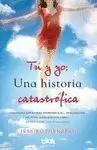 TU Y YO: UNA HISTORIA CATASTROFICA