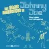VIAJES FANTÁSTICOS DE JOHNNY JOE, LOS
