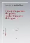 CINCUENTA POEMAS DE QUINCE POETAS HÚNGAROS DEL SIGLO XX