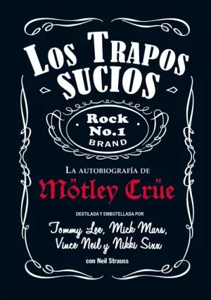 TRAPOS SUCIOS. AUTOBIOGRAFIA DE MOTLEY CRUE