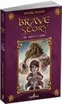 BRAVE STORY