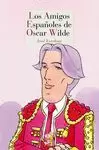 AMIGOS ESPAÑOLES DE OSCAR WILDE
