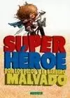 SUPERHEROE POR LOS PELOS Y EL BARBERO MALVADO