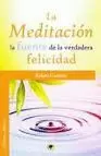 MEDITACIÓN, LA FUENTE DE LA VERDADERA FELICIDAD