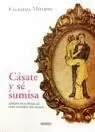 CASATE Y SE SUMISA. EXPERIENCIA RADICAL PARA MUJERES SIN MI