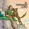HERMANO LOBO, EL. FÉLIX, EL AMIGO DE LOS ANIMALES