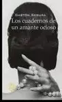 CUADERNOS DE UN AMANTE OCIOSO, LOS