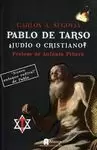 PABLO DE TARSO: ¿JUDÍO O CRISTIANO?