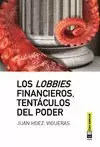 LOBBIES FINANCIEROS, TENTÁCULOS DEL PODER