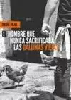 HOMBRE QUE NUNCA SACRIFICABA LAS GALLINAS VIEJAS