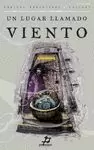 UN LUGAR LLAMADO VIENTO