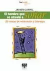 HOMBRE QUE SE ATREVIO A SOÑAR,EL