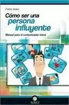 CÓMO SER UNA PERSONA INFLUYENTE