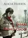 NOMBRES QUE JAMAS SERAN PRONUNCIADOS, LOS