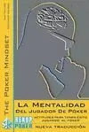 MENTALIDAD DEL JUGADOR DE POKER, LA