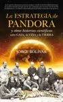 ESTRATEGIA DE PANDORA Y OTRAS HISTORIAS CIENTÍFICAS SOBRE GAIA, LA VIDA Y LA TIERRA