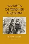 VISITA DE WAGNER A ROSSINI, LA