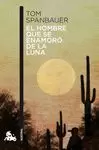 HOMBRE QUE SE ENAMORÓ DE LA LUNA, EL