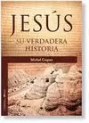 JESÚS. SU VERDADERA HISTORIA