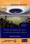 FUTBOL: DEL ANÁLISIS DEL JUEGO A LA EDICIÓN DE INFORMES TÉCNICOS