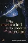 EN LA OSCURIDAD RESPLANDECEN LAS ESTRELLAS