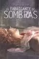 FABRICANTE DE SOMBRAS, EL