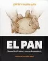 PAN. MANUAL DE TÉCNICAS Y RECETAS DE PANADERÍA