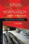 GRIAL, LOS CABALLEROS TEMPLARIOS Y LA NUEVA HUMANIDAD