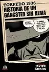 TORPEDO 1936. HISTORIA DE UN GÁNGSTER SIN ALMA