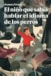 NIÑO QUE SABÍA HABLAR EL IDIOMA DE LOS PERROS