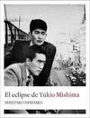 ECLIPSE DE YUKIO MISHIMA