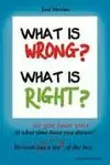 WHAT IS WRONG, WHAT IS WRIGHT?
