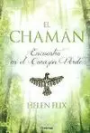 CHAMAN. EL. ENCUENTRO EN EL CORAZON VERDE