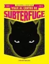 VIAJE AL CENTRO DE SUBTERFUGE