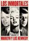 INMORTALES, LOS. MARILYN Y LOS KENNEDY