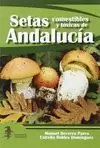 SETAS COMESTIBLES Y TÓXICAS DE ANDALUCÍA