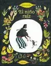 NIÑO RAIZ, EL